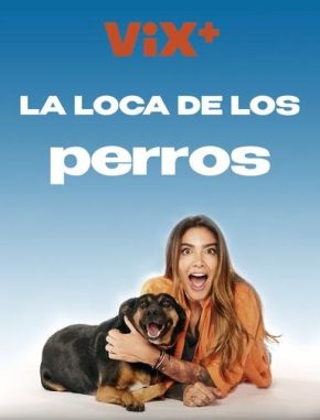 La loca de los perros (2023) (Serie)