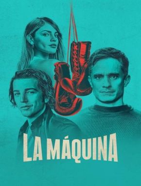 La Máquina (2023) (Serie)