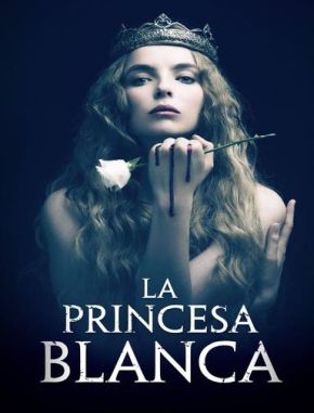 La princesa blanca (2022) (Serie)