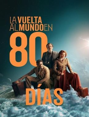 La_Vuelta_al_Mundo_en_80_Dias La vuelta al mundo en 80 días (2021) (Serie)