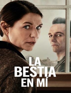 La bestia en mí (2023) (Serie)