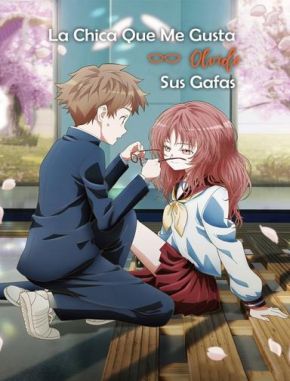 La chica que me gusta olvidó sus lentes (2023) (Serie)