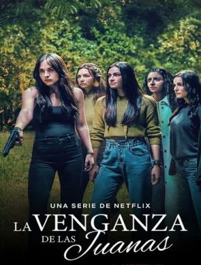 La venganza de las Juanas (2021) (Serie)