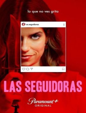 Las seguidoras (2022) (Serie)