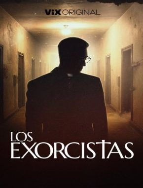 Los Exorcistas (2024) (Serie)