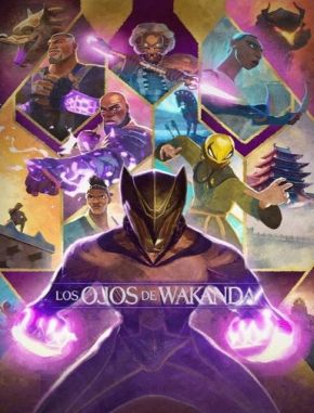 Los_ojos_de_Wakanda Los ojos de Wakanda (2025) (Serie)
