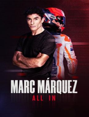 Marc_Marquez_All_In Marc Márquez: All In (2024) (Serie)