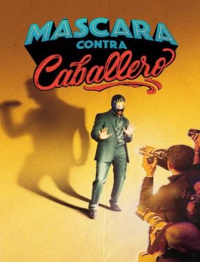 Mascara_contra_Caballero Máscara contra caballero (2024) (Serie)