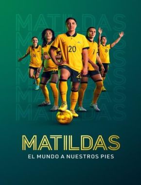 Matildas: El mundo a nuestros pies (2023) (Serie)
