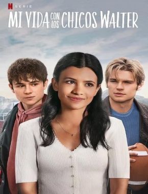 Mi vida con los chicos Walter (2023) (Serie)
