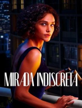 Mirada_indiscreta Mirada indiscreta (2023) (Serie)