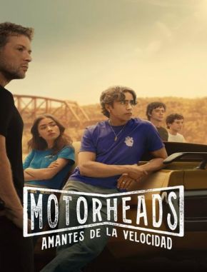 Motorheads_Amantes_de_la_velocidad Motorheads: Amantes de la velocidad (2025) (Serie)