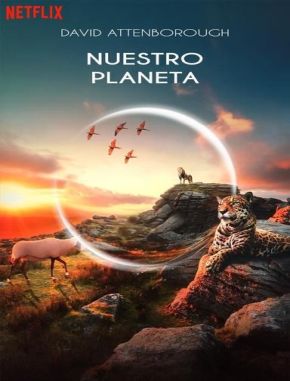 Nuestro_Planeta Nuestro planeta (2019) (Serie)