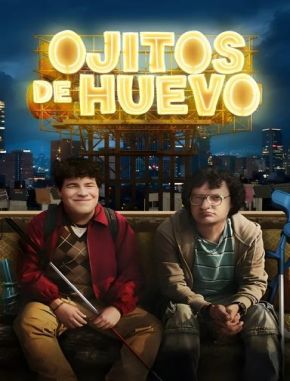 Ojitos de huevo (2023) (Serie)