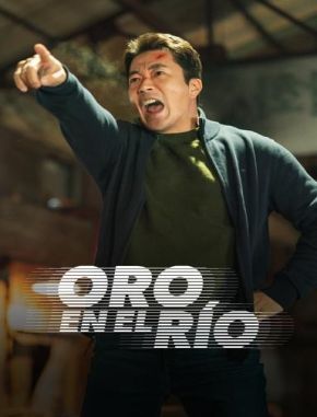 Oro_en_el_rio Oro en el río (2024) (Serie)