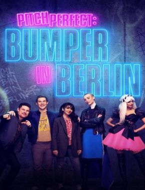 Pitch Perfect: Bumper in Berlin (2022) (Serie)