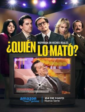 Quien_lo_mato ¿Quién lo mató? (2024) (Serie)