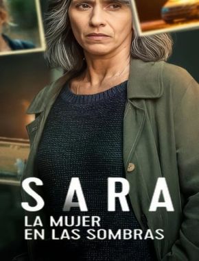 Sara,_la_mujer_en_las_sombras Sara: La mujer en las sombras (2024) (Serie)