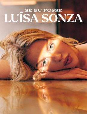 Se Eu Fosse Luísa Sonza (2023) (Serie)