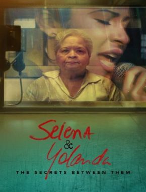 Selena_&_Yolanda_The_Secrets_Between_Them Selena & Yolanda: The Secrets Between Them (2024) (Serie)