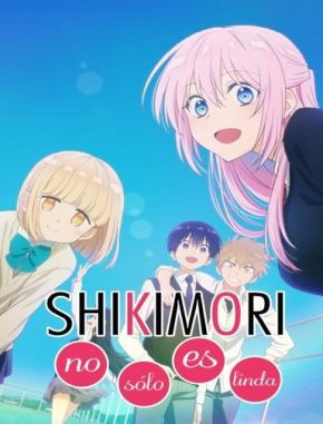 Shikimori's Not Just a Cutie (2022) (Serie)