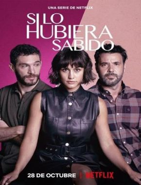 Si lo hubiera sabido (2022) (Serie)