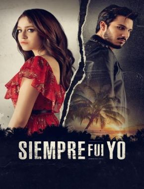 Siempre fui yo (2022) (Serie)