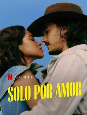 Solo por amor (2022) (Serie)