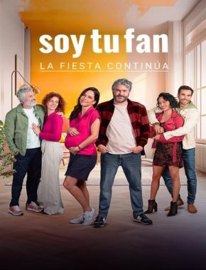 Soy tu fan: La fiesta continúa (2022) (Serie)