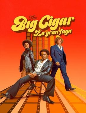 The_Big_Cigar_La_gran_fuga The Big Cigar (2024) (Serie)