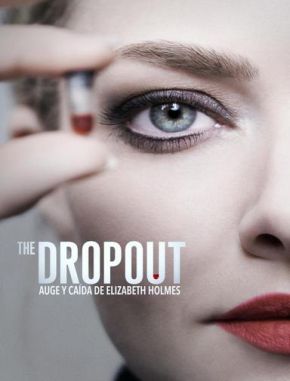 The_Dropout_Auge_y_caida_de_Elizabeth_Holmes The Dropout (2022) (Serie)