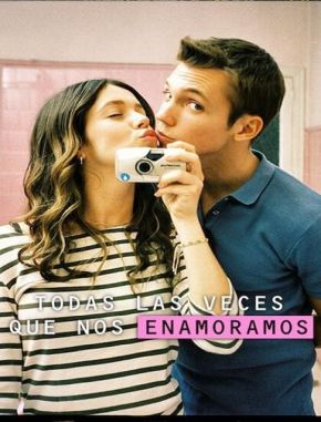 Todas las veces que nos enamoramos (2023) (Serie)