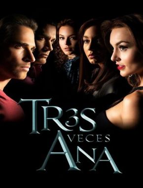 Tres veces Ana (2016) (Serie)