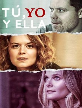 Tú, yo y ella (2016) (Serie)