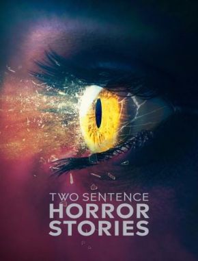 Two Sentence Horror Stories (2019) (Serie)