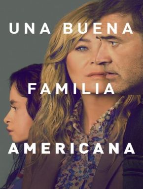 Una buena familia americana (2024) (Serie)