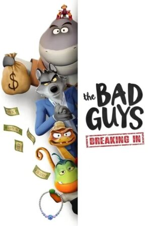 The Bad Guys Breaking In (2025) (Serie)