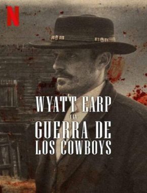 Wyatt_Earp_y_la_guerra_de_los_cowboys Wyatt Earp y la guerra de los cowboys (2024) (Serie)